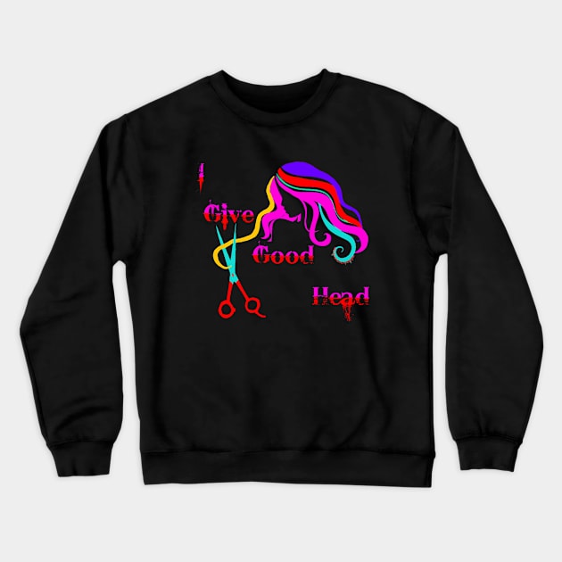 Good head Crewneck Sweatshirt by Wicked9mm